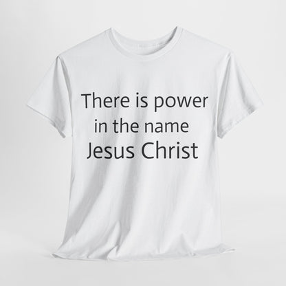 Unisex T-shirt (there is power in the name of Jesus)