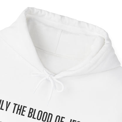 Hoodie (only the blood of Jesus)