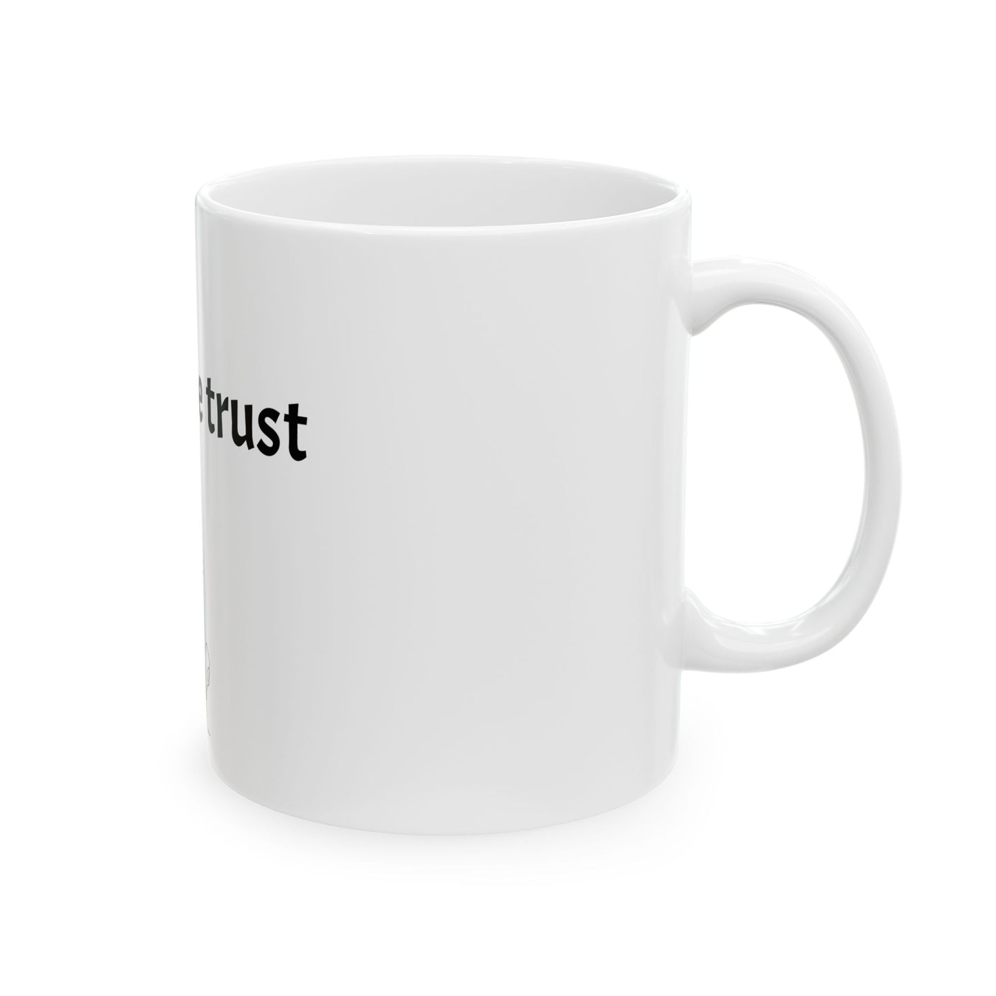 Ceramic Mug, (11oz, 15oz) In God we trust